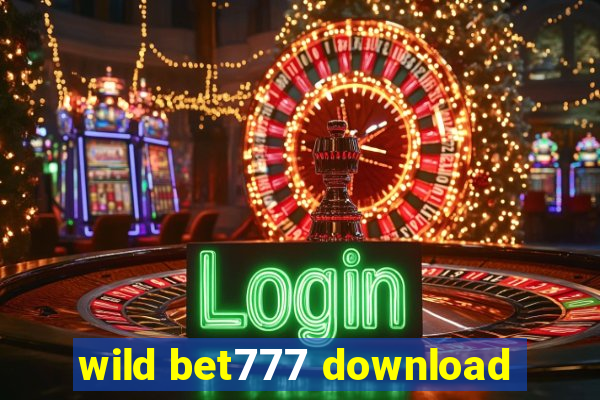 wild bet777 download